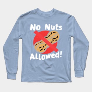 No Nuts Allowed!, Peanut Design Long Sleeve T-Shirt